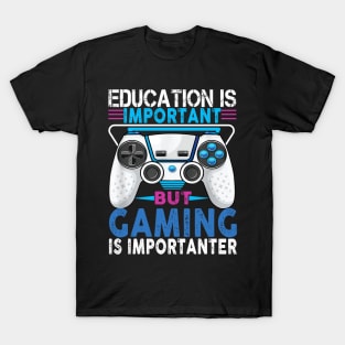 Education Important Gaming Importanter Funny Gamer Boys Kids T-Shirt